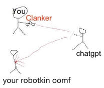 a shitty comic drawn in mspaint of a stick figure labeled "you" shooting another stick figure labeled "chatgpt," who deflects it and it hits another stick figure labeled "your robotkin oomf."